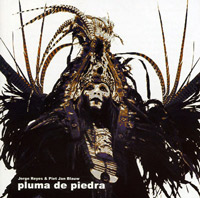 Jorge Reyes + Piet Jan Blauw - Pluma De Piedra