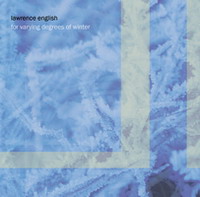 Lawrence English - For Varying Degrees of Winter