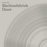 Machinefabriek - Dauw