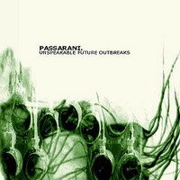 Passarani - Unspeakable Future Outbreaks