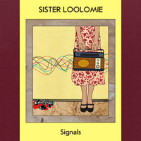 Sister Loolomie - Signals