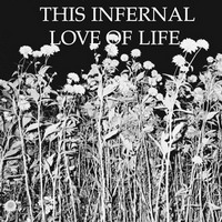 V/A - This Infernal Love Of Life