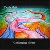 Denis Mati - Consistence Forms
