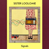 review: Sister Loolomie - Signals